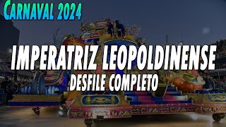 IMPERATRIZ LEOPOLDINENSE 2024  DESFILE COMPLETO [upl. by Ntisuj384]