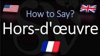 How to Pronounce Hors dœuvre CORRECTLY French Term Pronunciation [upl. by Moretta]