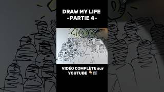 DRAW MY LIFE  PARTIE 4 [upl. by Bernt923]