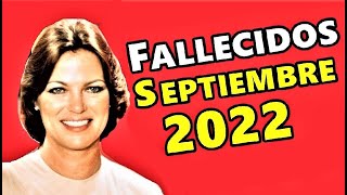 Famosos Fallecidos en Septiembre del 2022 [upl. by Ponzo]