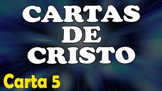 Cartas de Cristo  carta 5 [upl. by Johnath]