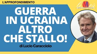 Guerra in Ucraina altro che stallo  Lapprofondimento di Lucio Caracciolo [upl. by Novanod]