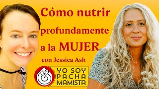 Cómo nutrir profundamente a la mujer con Jessica Ash Wellness [upl. by Eicyac431]