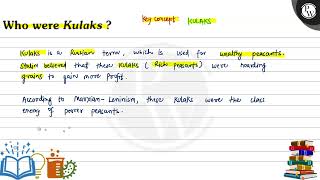 Who were Kulaks Key concept KULAKS P Kulaks is a Russian term which is used for wealthy pea [upl. by Haorbed]