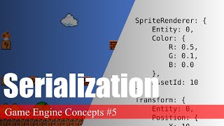 Serialization SavingLoading Levels  Game Engine Concepts 5 [upl. by Egrog88]