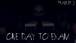 One Day To Exam  Trailer 2  Indie Horror Game  Android [upl. by Galligan]