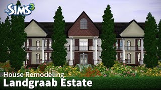 Landgraab Estate  The Sims 3 House Remodeling [upl. by Arnelle]