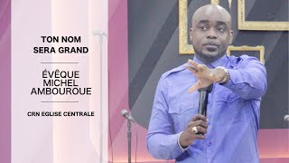 Evêque Michel Ambouroue l Ton nom sera grand [upl. by Freda154]