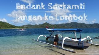 Endank Soekamti  Jangan ke Lombok Video Jalan Jalan Keliling Lombok [upl. by Leanahtan925]