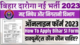 देखिये Bihar SI Prohibition Online Form 2023 Kaise Bhare  How to Fill Bihar SI Prohibition Form [upl. by Casie852]