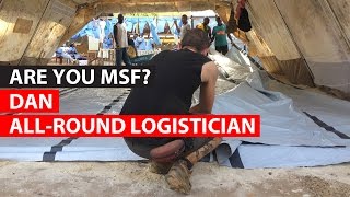 Are you MSF  Daniel  Allround Logistician [upl. by Ahsea]