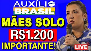 AUXILIO BRASIL 🇧🇷 R1200 PARA AS MÃES SOLTEIRAS ÓTIMA NOTÍCIA SAIBA TUDO [upl. by Ahsaten916]