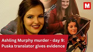 Ashling Murphy murder trial  day 9 Jozef Puskas translator gives evidence on alleged confession [upl. by Perrine]