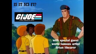 The Toplofty Lounge  Ep 11  Is It Sci Fi  GI Joe  with special guest Brian Shearer [upl. by Sauer]