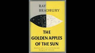 quotThe Martian Chronicles  The Illustrated Man  The Golden Apples of the Sunquot By Ray Bradbury [upl. by Stanzel754]