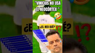 🤣VINICIUS NO USA EL NEOCORTEX DALESSANDRO DEJA LOCO A RONCERO EXPLICANDO LA REACCIÓN DEL BRASILEÑO [upl. by Gniy]