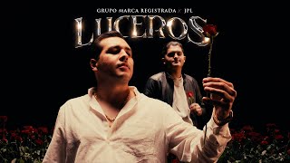 Grupo Marca Registrada x JPL  Luceros Official Video [upl. by Mic810]