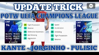 TRIK MENDAPATKAN N KANTE C PULISIC DAN JORGINHO DI POTW UCL PES 2021 MOBILE TERBARU [upl. by Odracer]