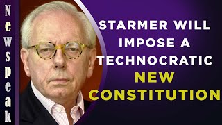 David Starkey Starmer Will Now Impose a New Constitution on Britain [upl. by Elleron]