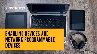 Enabling Devices and Network Programmable Devices [upl. by Chaim164]