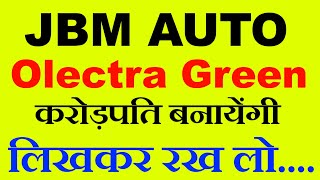 JBM AUTO ⚫ OLECTRA GREENTECH ⚫ करोड़पति बनायेंगी 🚀 लिखकर रख लो 💥💥 [upl. by Nauhs]