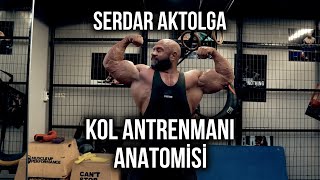 SERDAR AKTOLGA KOL ANTRENMANI ANATOMİSİ [upl. by Jeno]