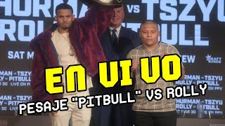 PESAJE quotPitbullquot Cruz vs Rolly Romero [upl. by Aylat]