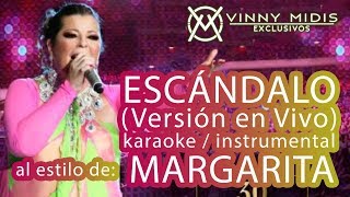 Escándalo version EN VIVO KARAOKE  INSTRUMENTAL  Margarita La Diosa de La Cumbia [upl. by Chancelor]