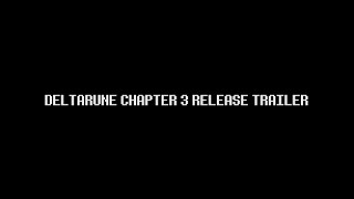 DELTARUNE CHAPTER 3 RELEASE OFFICIAL TRAILER [upl. by Nhoj]