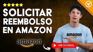 ¿Cómo SOLICITAR un REEMBOLSO en Amazon  💰 Aprende a Solicitar tus Reembolsos de Amazon 💰 [upl. by Cilegna]