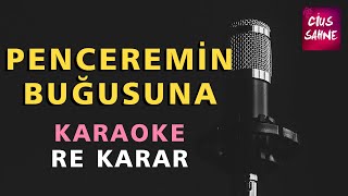 PENCEREMİN BUĞUSUNA ÇİZDİM YÜZÜNÜ BE VİCDANSIZ Karaoke Altyapı Türküler  Re [upl. by Eintrok545]