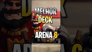 O MELHOR DECK PARA ARENA 6 clashroyale [upl. by Eiral]