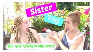 SISTER TAG  Wie gut kennen wir uns [upl. by Eniamrahs]