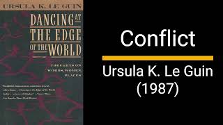 Conflict  Ursula K Le Guin Essay [upl. by Mariandi]