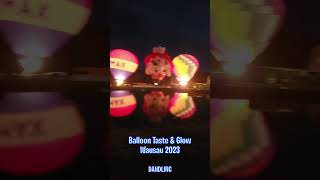 Banjo Balloon Taste amp Glow 2023 Wausau Wisconsin [upl. by Airamak6]