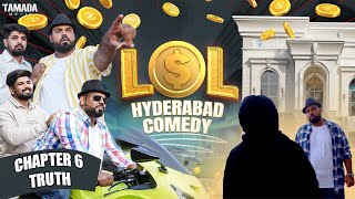 LOL Hyderabadi Comedy  Episode 6 Truth  DECCAN DROLLZ [upl. by Neumeyer]