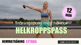 HEMMATRÄNING  Helkropp med hantlar [upl. by Ynnot]