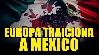 Europa bloquea a México La Clave del Conflicto [upl. by Silvanus]