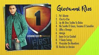 Giovanni Ríos  Primera Clase Álbum Completo [upl. by Janna]