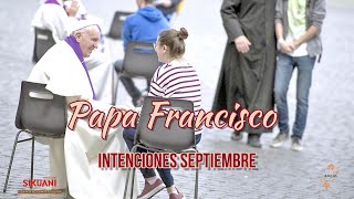 Intenciones del Papa Francisco Septiembre 2023 [upl. by Apthorp]