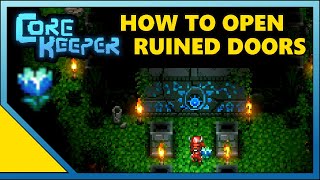 Core Keeper How To Open Doors Temple Loot Rooms Basics Guide [upl. by Eifos]