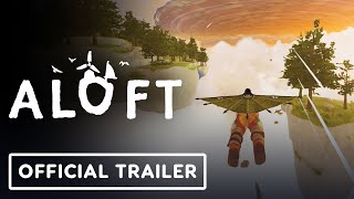 Aloft  Official Gameplay Trailer  gamescom 2023 [upl. by Sophie98]