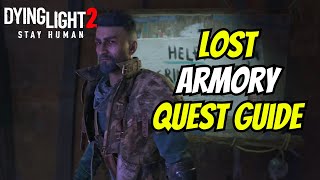 Lost Armory Quest Guide For Dying Light 2 [upl. by Aerdma]