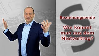 Beziehungsende I  Wie kommt man aus dem Mietvertrag  Fachanwalt Alexander Bredereck [upl. by Steele]