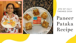 PANEER PATAKA RECIPE  4th of July Themed Indian Dish [upl. by Nnyliak]