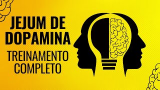 Jejum de Dopamina  Treinamento Completo  90 Dias [upl. by Earley]