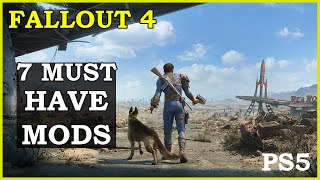 7 Must Have Mods For Fallout 4 On PS5 [upl. by Inad]