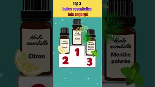 Top 3 des huiles essentielles pour le foie engorgé [upl. by Ellerey]