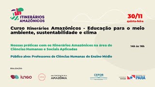 Nossas práticas com os Itinerários Amazônicos na área de Ciências Humanas e Sociais Aplicadas [upl. by Drofla]