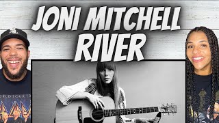 BEAUTIFUL FIRST TIME HEARING Joni Mitchell  River REACTION [upl. by Khai]